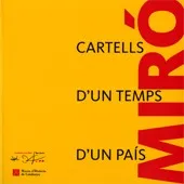 Joan Miró. Cartells d'un temps