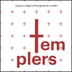 Templers. Guerra i religió a l'Europa de les croades