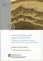 economia política de la descentralització fiscal. Introducció de la política en l'estudi de les transferències intergovernamentals/L'