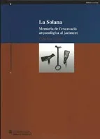 Solana. Memòria de l'excavació arqueològica al jaciment. Cubelles