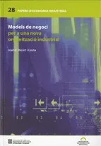 Models de negoci per a una nova organització industrial