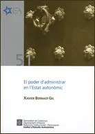 poder d'administrar en l'Estat autonòmic. Cap a una reconstrucció dogmàtica de les competències autonòmiques d'execució/El