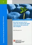 drets humans com a motor de l'evolució del règim internacional de protecció dels refugiats/Els
