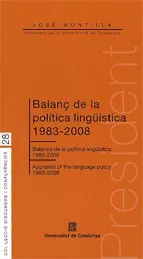 Balanç de la política lingüística 1983-2008. Balance de la política lingüística 1983-2008. Appraisal of the language policy 1983-2008