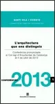 arquitectura que ens distingeix. Conferència pronunciada al Col·legi d'Arquitectes de Catalunya el 4 de juliol de 2013/L'