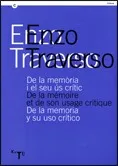 Enzo Traverso. De la memòria i el seu ús crític / De la mémoire et de son usage critique / De la memoria y su uso crítico