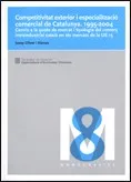 Competitivitat exterior i especialització comercial de Catalunya 1995-2004. Canvis a la quota de mercat i tipologia del comerç intraindustrial català