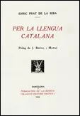 Per la llengua catalana (ed. facsímil)