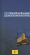 Castells de Frontera. Una ruta de gran potencialitat turística