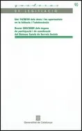 Llei 14/2010 dels drets i les oportunitats en la infància i l'adolescència / Decret 202/2009 dels òrgans de participació i de coordinació del Sistema
