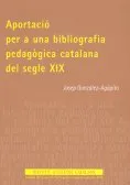 Aportació per a una bibliografia pedagògica catalana del segle XIX