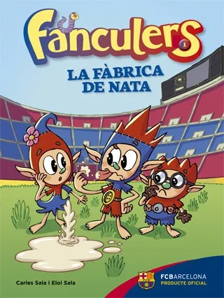 Fanculers 1. La fàbrica de nata