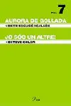 Aurora de Gollada / Sóc un altre!