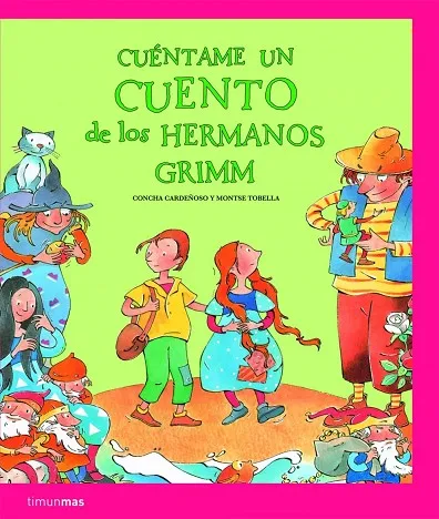 Cuéntame un cuento de los Hermanos Grimm
