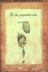 De las pequeñas cosas