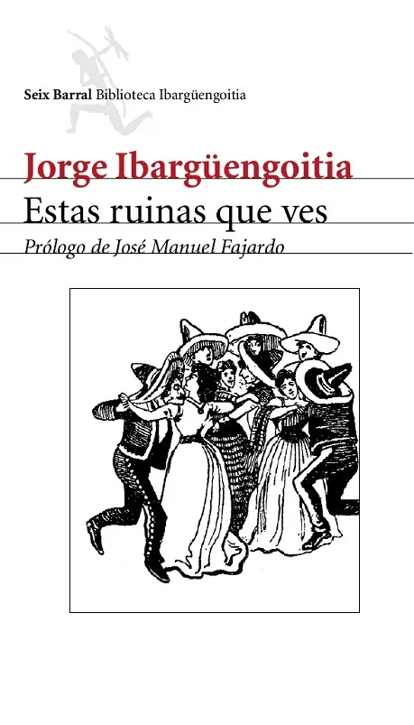 Estas ruinas que ves