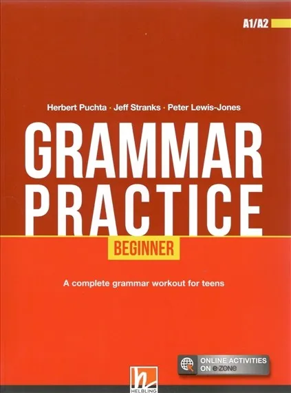 GRAMMAR PRACTICE BEGINNER A1/A2 SB+EZONE
