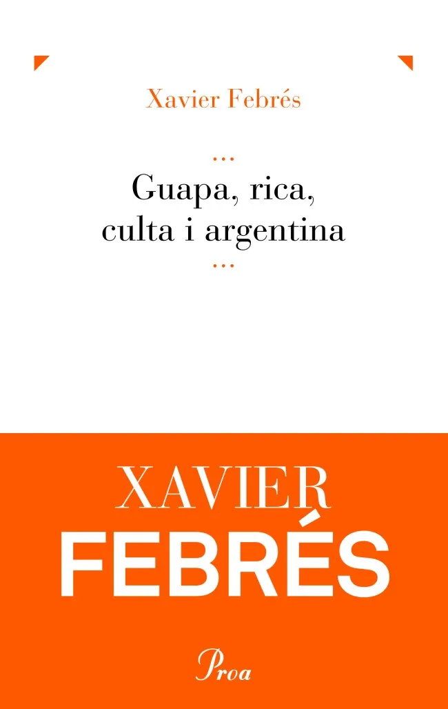 Guapa, rica, culta i argentina