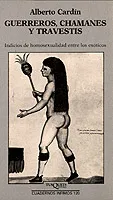 Guerreros, chamanes y travestís