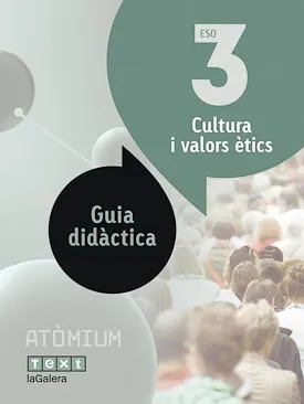 Guia didàctica Cultura i valors ètics 3 ESO Atòmium