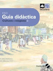 Guia didàctica Cultures i religions 2n curs ESO Edició LOE