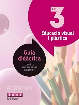 Guia didàctica Educació visual i plàstica 3 ESO Atòmium