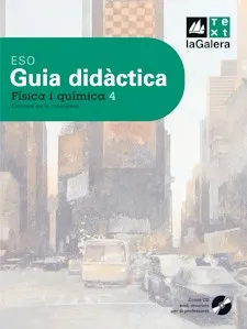 Guia didàctica Física i química 4t curs ESO Ciències de la naturalesa Edició LOE