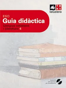 Guia didàctica Llengua catalana i literatura 4t curs ESO Edició LOE