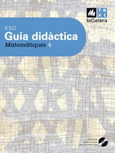 Guia didàctica Matemàtiques 4t curs ESO Edició LOE
