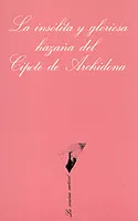 La insólita y gloriosa hazaña del Cipote de Archidona