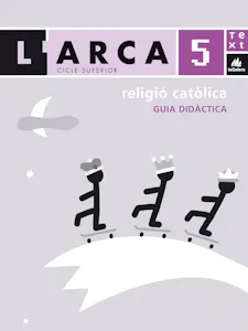 L'Arca Guia didàctica Religió catòlica 5