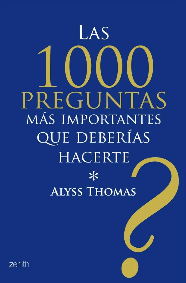Las 1000 preguntas más importantes que deberías hacerte