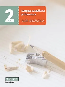 Lengua castellana y literatura 2n BAT Guía didáctica