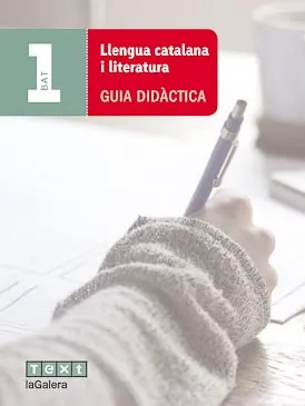 Llengua catalana i literatura 1r BAT Guia didàctica