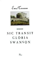 Sic transit Glòria Swanson