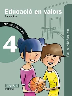 TRAM 2.0 Guia didàctica Educació en valors 4