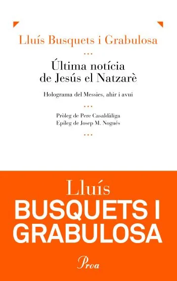 Última notícia de Jesús el Natzarè