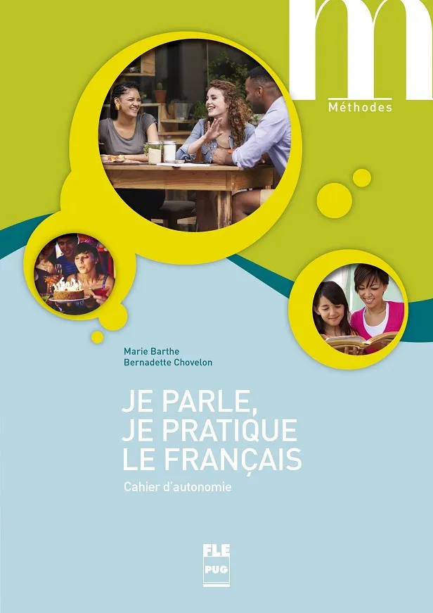 JE PARLE, JE PRATIQUE LE FRANÇIS CAHIER D'AUTONOMIE