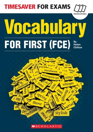 FC TIMESAVER FOR EXAMS:VOCABULARY FOR FCE