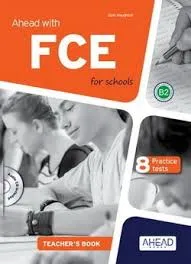 AHEAD WITH FCE SCHOOLS TEACHER'S BOOK