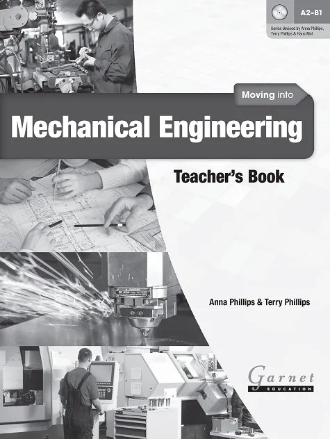MOVING INTO MECHANICAL ENGINEERING TEACHER'S BOOK