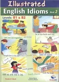 ILLUSTRATED IDIOMS BOOK2 B1/B2 SSE