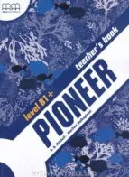 PIONEER LEVEL B1+ TEACHER BOOK