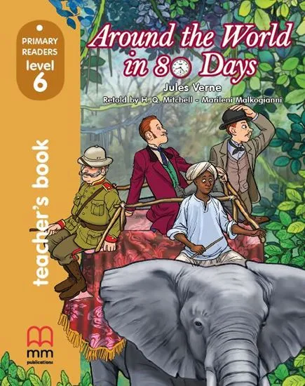 AROUND THE WORLD IN 80 DAYS TEACHER´S BOOK PRI LEVEL 6