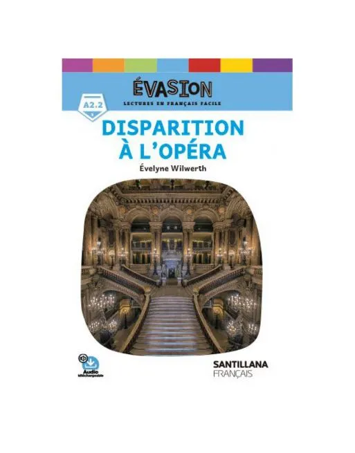 DISPARITIONS A L'OPERA - EVACION NIVEAU 3 A2.2