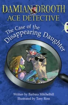DAMIAN DROOTH: THE CASE OF THE DISAPPEARING DAUGHTER