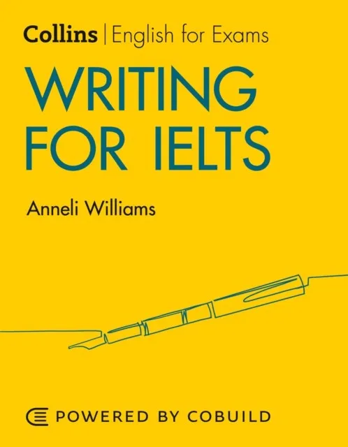 COLLINS ENGLISH FOR IELTS WRITING FOR IELTS: IELTS 5 6+ B1+ 2ND