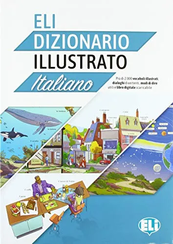 ELI DIZIONARIO ILLUSTRATO ITALIANO – A2/B2