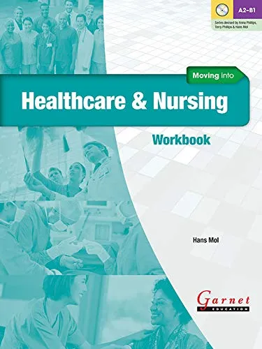 MOVING INTO HEALTHCARE AND NURSING WORKBOOK WITH AUDIO CD