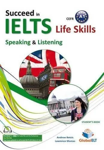 IELTS LIFE SKILLS A1 SPEAKING & LISTENING SELF STUDY EDITION